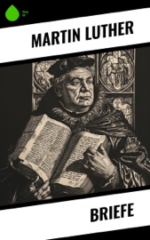 Briefe - Martin Luther