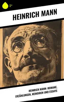 Read: Heinrich Book Mann: Romane, Erzählungen, Memoiren und Essays