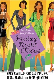 Friday Night Chicas - Mary Castillo, Caridad Piñeiro, Berta Platas & Sofia Quintero