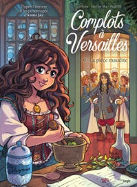 Complots à Versailles - Tome 9 - La pièce qui fit trembler Versailles - Carbonne