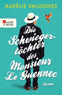 Die Schwiegertöchter des Monsieur Le Guennec by Aurélie Valognes