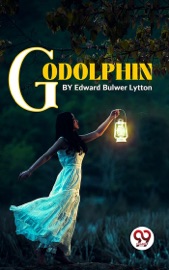 Godolphin - Edward Bulwer Lytton