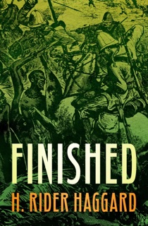 Finished by H. Rider Haggard