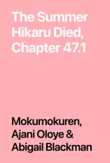 The Summer Hikaru Died, Chapter 47.1