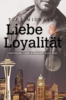 Liebe & Loyalität by Tere Michaels