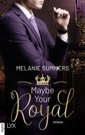 Maybe Your Royal - Melanie Summers & Ralf Schmitz