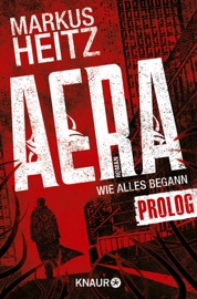 AERA - Wie alles begann - Markus Heitz