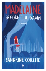Madelaine Before the Dawn - Sandrine Collette & Alison Anderson