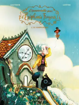 Read: L'Épouvantable Book peur d'Épiphanie Frayeur T02 - Le Temps perdu