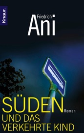 Süden und das verkehrte Kind - Friedrich Ani