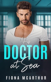 His Doctor at Sea - Fiona McArthur