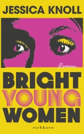 Bright Young Women - Jessica Knoll & Jasmin Humburg