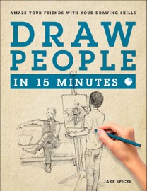Draw People in 15 Minutes - Jake Spicer