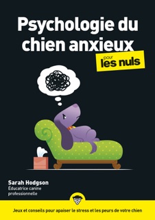 La Psychologie du chien anxieux pour les Nuls by Sarah Hodgson