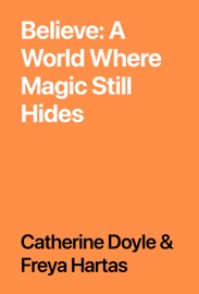 Believe: A World Where Magic Still Hides