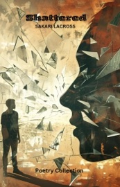 Shattered - Sakari Lacross