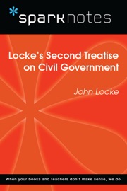 Locke's Second Treatise on Civil Government (SparkNotes Philosophy Guide) - SparkNotes