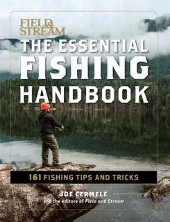 The Essential Fishing Handbook by Joe Cermele & The Editors of Field & Stream