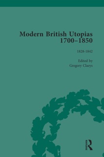 Modern British Utopias, 1700-1850 Vol 7 by Gregory Claeys