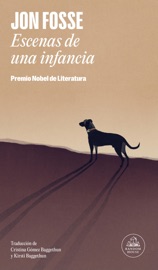 Escenas de una infancia - Jon Fosse