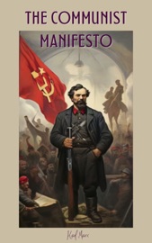 The Communist Manifesto - Karl Marx & Zenith Crescent Moon Press