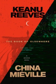 The Book of Elsewhere - Keanu Reeves & China Miéville