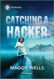 Catching a Hacker - Maggie Wells