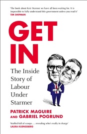 Get In - Patrick Maguire & Gabriel Pogrund