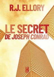 Le secret de Joseph Conrad - R.J. Ellory, Gauthier Dupont (Trad.) & Guillaume Dumoulin (Trad.)