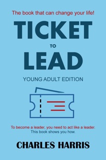 Ticket to Lead by Charles Harris