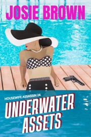 The Housewife Assassin's Underwater Assets
