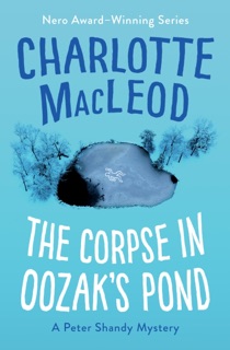 The Corpse in Oozak's Pond by Charlotte MacLeod