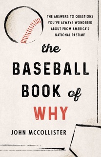 The Baseball Book of Why by John McCollister