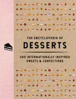 The Encyclopedia of Desserts