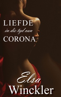 Liefde in die tyd van Corona by Elsa Winckler
