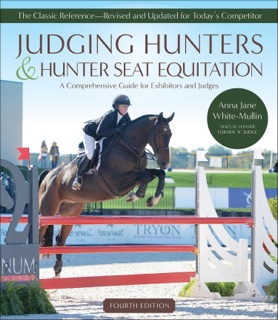 Judging Hunters and Hunter Seat Equitation by Anna Jane White-Mullin