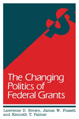 The Changing Politics of Federal Grants