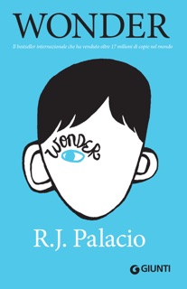 Wonder (edizione italiana) by R. J. Palacio