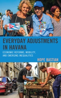 Everyday Adjustments in Havana by Hope Bastian
