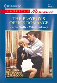 The Playboy's Office Romance - Karen Toller Whittenburg