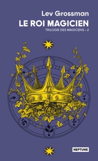 Le roi magicien by Lev Grossman