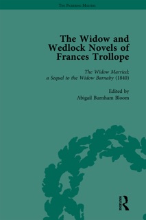 The Widow and Wedlock Novels of Frances Trollope Vol 2 by Brenda Ayres, Ann-Barbara Graff, Abigail Burnham Bloom, Tamara S. Wagner & Elsie B. Michie