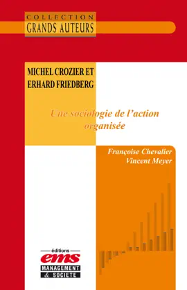 Read: Michel Crozier et Book Erhard Friedberg - Une sociologie de l’action organisée