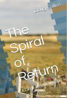 The Spiral of Return by Doug Collins