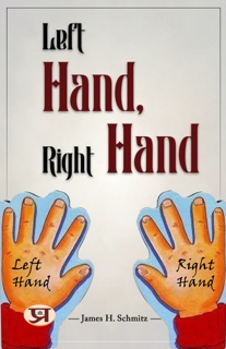Left hand, right hand by James H. Schmitz