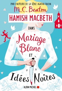 Hamish Macbeth 23 - Mariage blanc et idées noires by Marina Boraso & M.C. Beaton