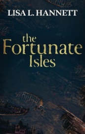 The Fortunate Isles - Lisa L. Hannett