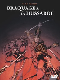 Braquage à la Hussarde - Vincent Brugeas & Mr Fab