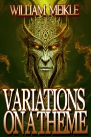 Variations on a Theme - William Meikle