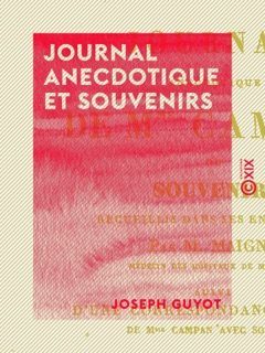Journal anecdotique et souvenirs by Madame Campan & Pierre Maigne